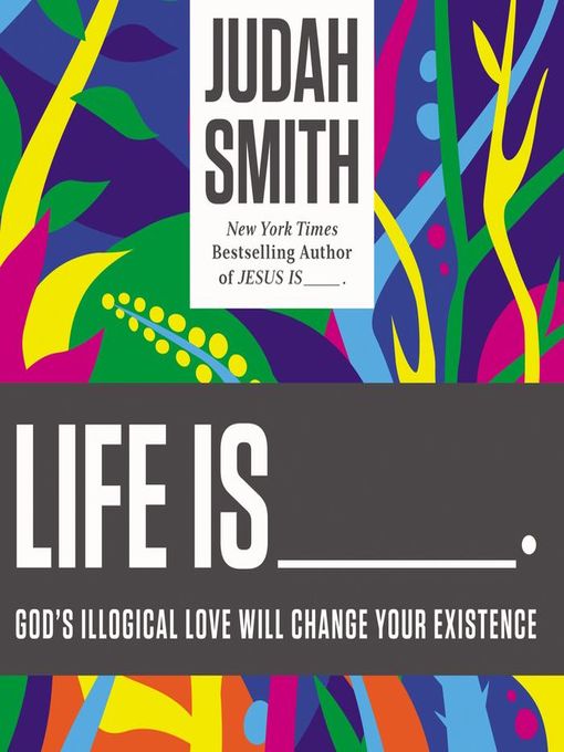 Title details for Life Is _____. by Judah Smith - Available